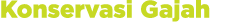 Konservasi Gajah