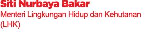 Siti Nurbaya Bakar Menteri Lingkungan Hidup dan Kehutanan (LHK)