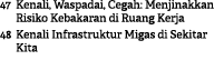 47 Kenali, Waspadai, Cegah: Menjinakkan Risiko Kebakaran di Ruang Kerja 48 Kenali Infrastruktur Migas di Sekitar Kita