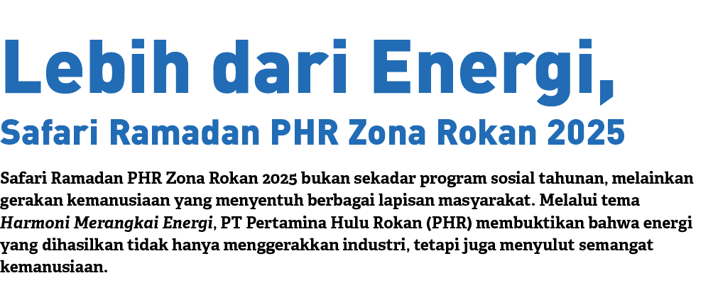 Safari Ramadan PHR Zona Rokan 2025 bukan sekadar program sosial tahunan, melainkan gerakan kemanusiaan yang menyentuh...
