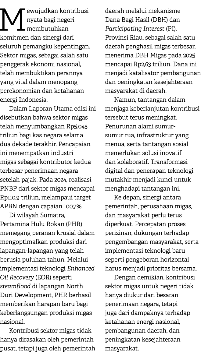 Mewujudkan kontribusi nyata bagi negeri membutuhkan komitmen dan sinergi dari seluruh pemangku kepentingan. Sektor mi...