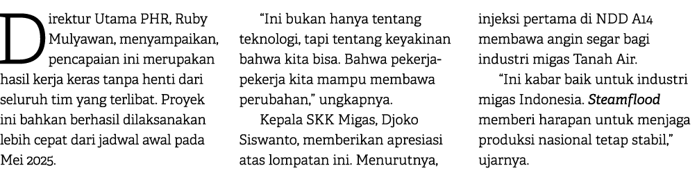 Direktur Utama PHR, Ruby Mulyawan, me­nyampaikan, pencapaian ini merupakan hasil kerja keras tanpa henti dari seluruh...