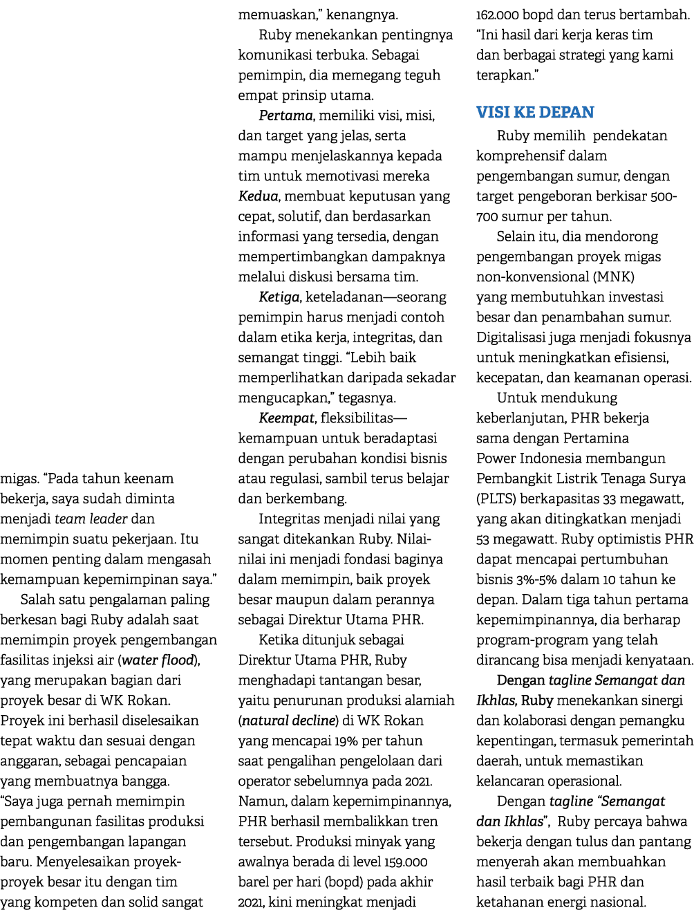 migas. “Pada tahun keenam bekerja, saya sudah diminta menjadi team leader dan memimpin suatu pekerjaan. Itu momen pen...