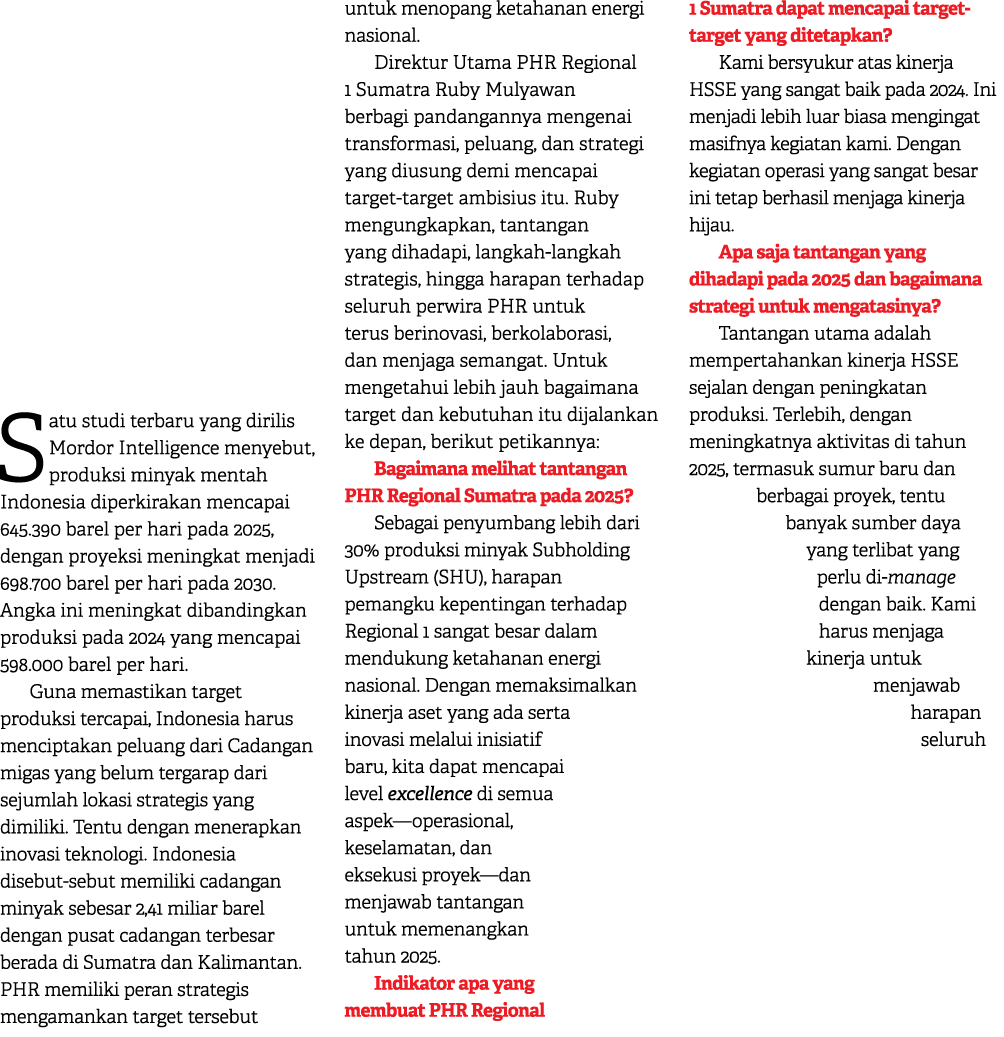 Satu studi terbaru yang dirilis Mordor Intelligence menyebut, produksi minyak mentah Indonesia diperkirakan mencapai ...