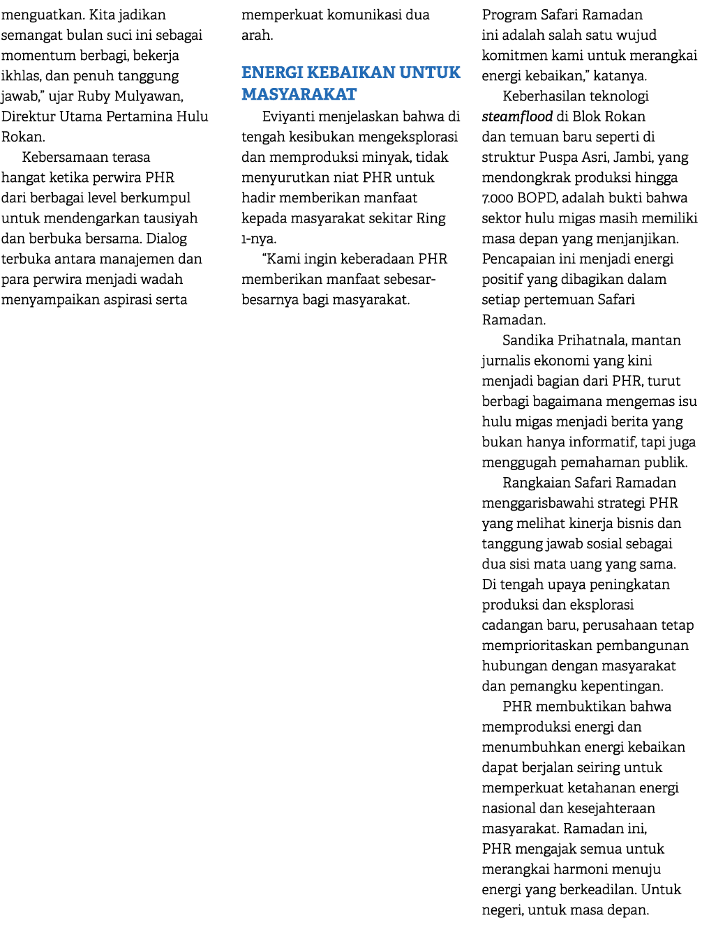 menguatkan. Kita jadikan semangat bulan suci ini sebagai momentum berbagi, bekerja ikhlas, dan penuh tanggung jawab,”...