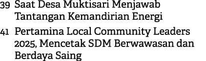 39 Saat Desa Muktisari Menjawab Tantangan Kemandirian Energi 41 Pertamina Local Community Leaders 2025, Mencetak SDM ...