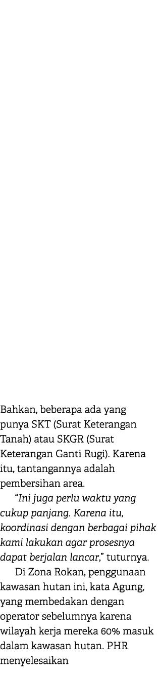 Bahkan, beberapa ada yang punya SKT (Surat Keterangan Tanah) atau SKGR (Surat Keterangan Ganti Rugi). Karena itu, tan...
