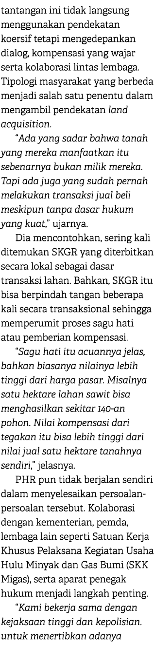 tantangan ini tidak langsung menggunakan pendekatan koersif tetapi mengedepankan dialog, kompensasi yang wajar serta ...