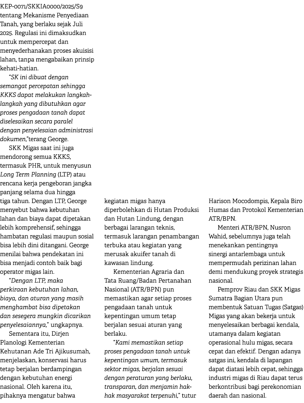 KEP 0071/SKKIA0000/2025/S9 tentang Mekanisme Penyediaan Tanah, yang berlaku sejak Juli 2025. Regulasi ini dimaksudkan...