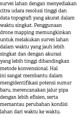 survei lahan dengan menyediakan citra udara resolusi tinggi dan data topografi yang akurat dalam waktu singkat. Pengg...