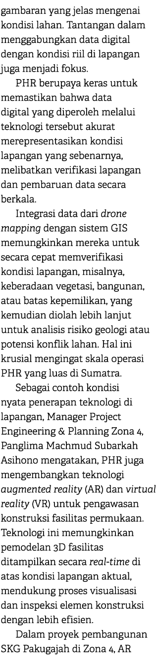 gambaran yang jelas mengenai kondisi lahan. Tantangan dalam menggabungkan data digital dengan kondisi riil di lapanga...