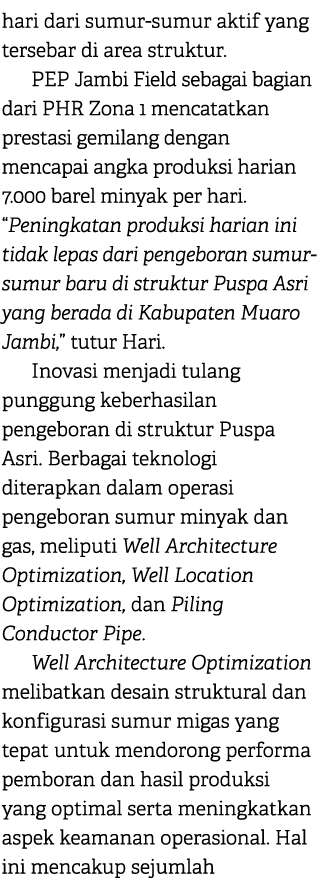 hari dari sumur sumur aktif yang tersebar di area struktur. PEP Jambi Field sebagai bagian dari PHR Zona 1 mencatatka...
