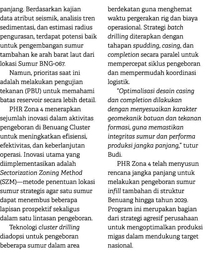 panjang. Berdasarkan kajian data atribut seismik, analisis tren sedimentasi, dan estimasi radius pengurasan, terdapat...