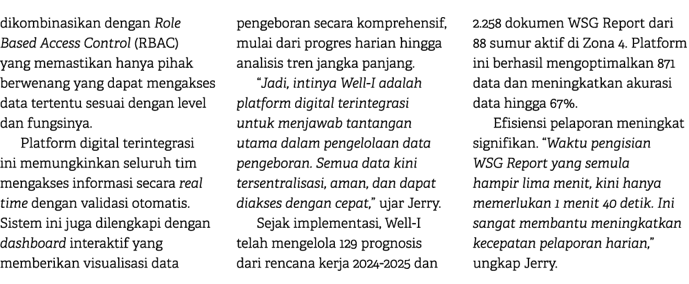 dikombinasikan dengan Role Based Access Control (RBAC) yang memastikan hanya pihak berwenang yang dapat mengakses dat...