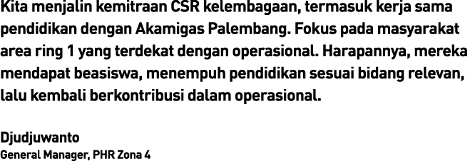 Kita menjalin kemitraan CSR kelembagaan, termasuk kerja sama pendidikan dengan Akamigas Palembang. Fokus pada masyara...