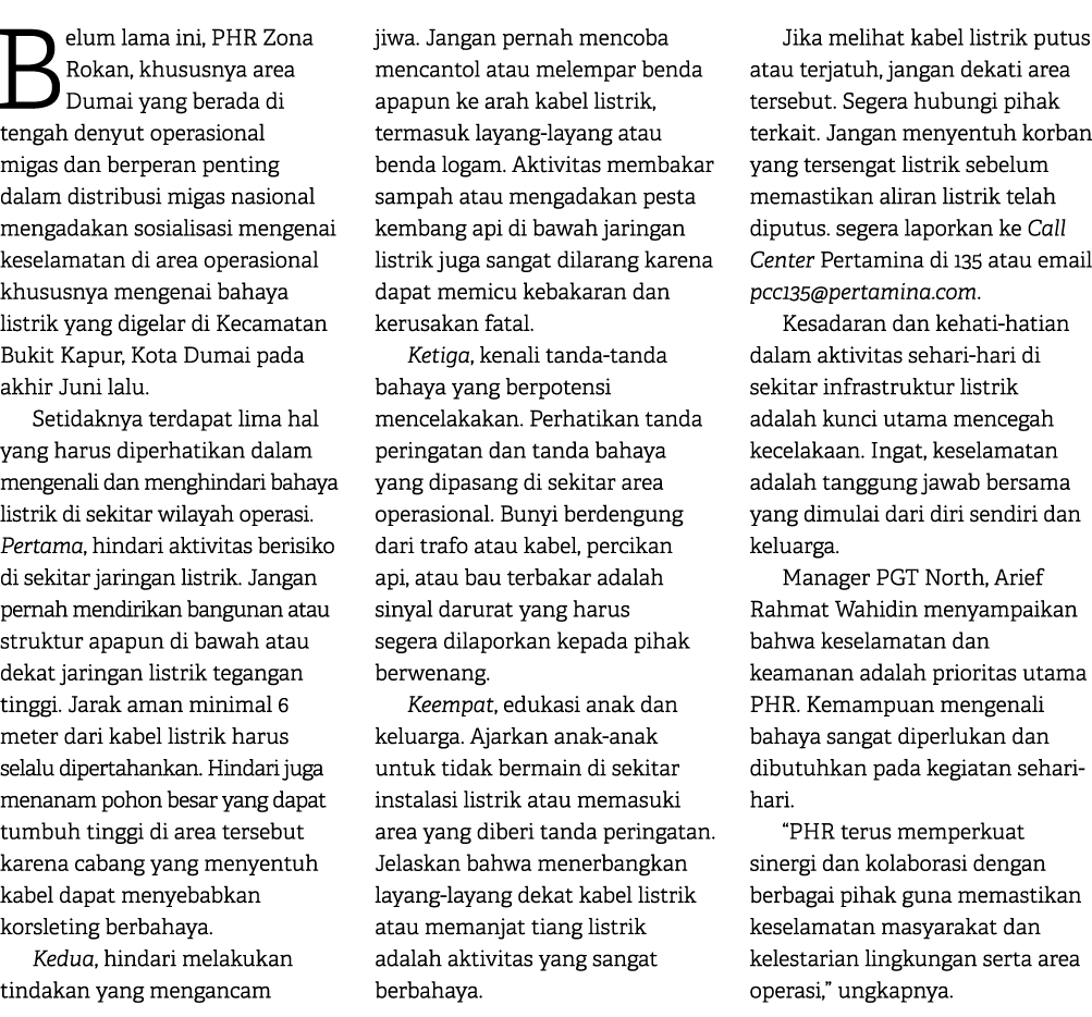 Belum lama ini, PHR Zona Rokan, khususnya area Dumai yang berada di tengah denyut operasional migas dan berperan pent...