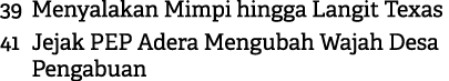 39 Menyalakan Mimpi hingga Langit Texas 41 Jejak PEP Adera Mengubah Wajah Desa Pengabuan