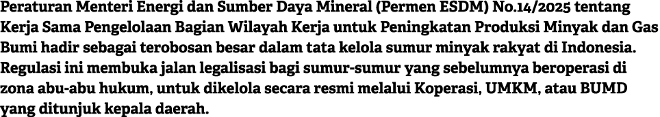 Peraturan Menteri Energi dan Sumber Daya Mineral (Permen ESDM) No.14/2025 tentang Kerja Sama Pengelolaan Bagian Wilay...