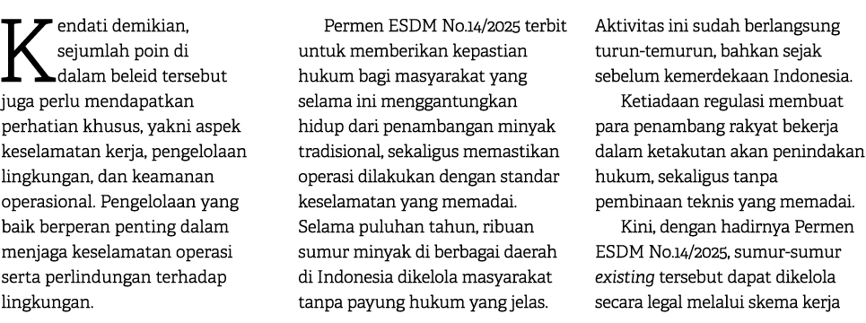 Kendati demikian, sejumlah poin di dalam beleid tersebut juga perlu mendapatkan perhatian khusus, yakni aspek keselam...