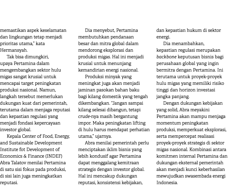 memastikan aspek keselamatan dan lingkungan tetap menjadi prioritas utama,” kata Hermansyah. Tak bisa dimungkiri, upa...