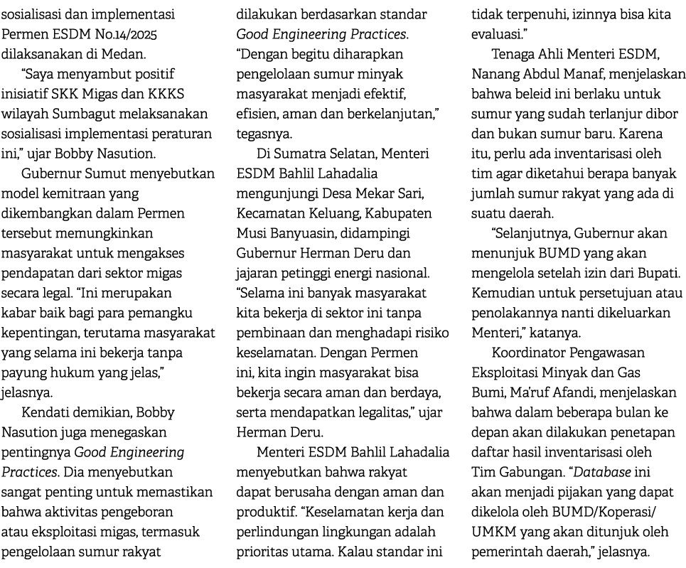 sosialisasi dan implementasi Permen ESDM No.14/2025 dilaksanakan di Medan. “Saya menyambut positif inisiatif SKK Miga...
