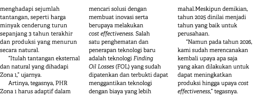 menghadapi sejumlah tantangan, seperti harga minyak cenderung turun sepanjang 3 tahun terakhir dan produksi yang menu...