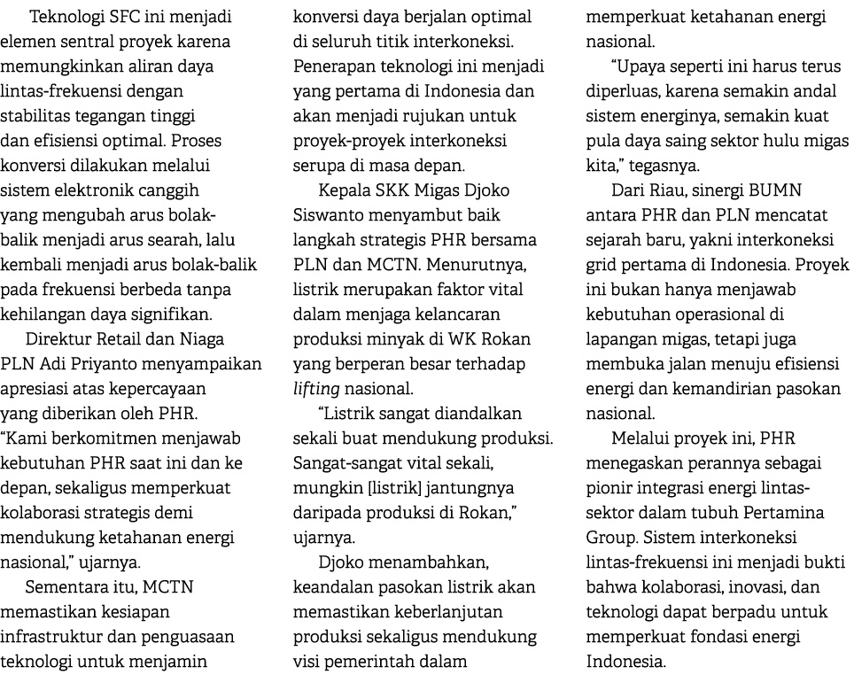  Teknologi SFC ini menjadi elemen sentral proyek karena memungkinkan aliran daya lintas frekuensi dengan stabilitas t...