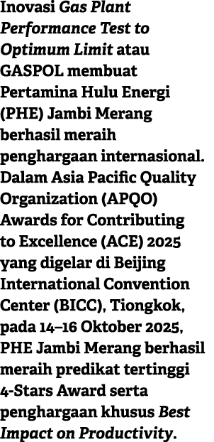 Inovasi Gas Plant Performance Test to Optimum Limit atau GASPOL membuat Pertamina Hulu Energi (PHE) Jambi Merang berh...