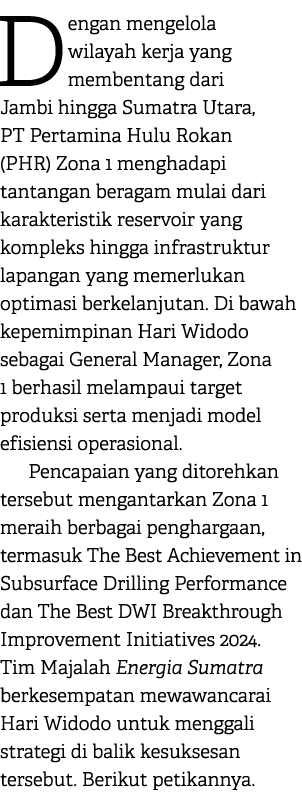 Dengan mengelola wilayah kerja yang membentang dari Jambi hingga Sumatra Utara, PT Pertamina Hulu Rokan (PHR) Zona 1 ...