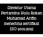 Direktur Utama Pertamina Hulu Rokan Muhamad Arifin menerima sertifikat ISO 9001:2015