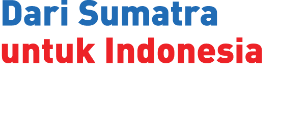 Dari Sumatra untuk Indonesia