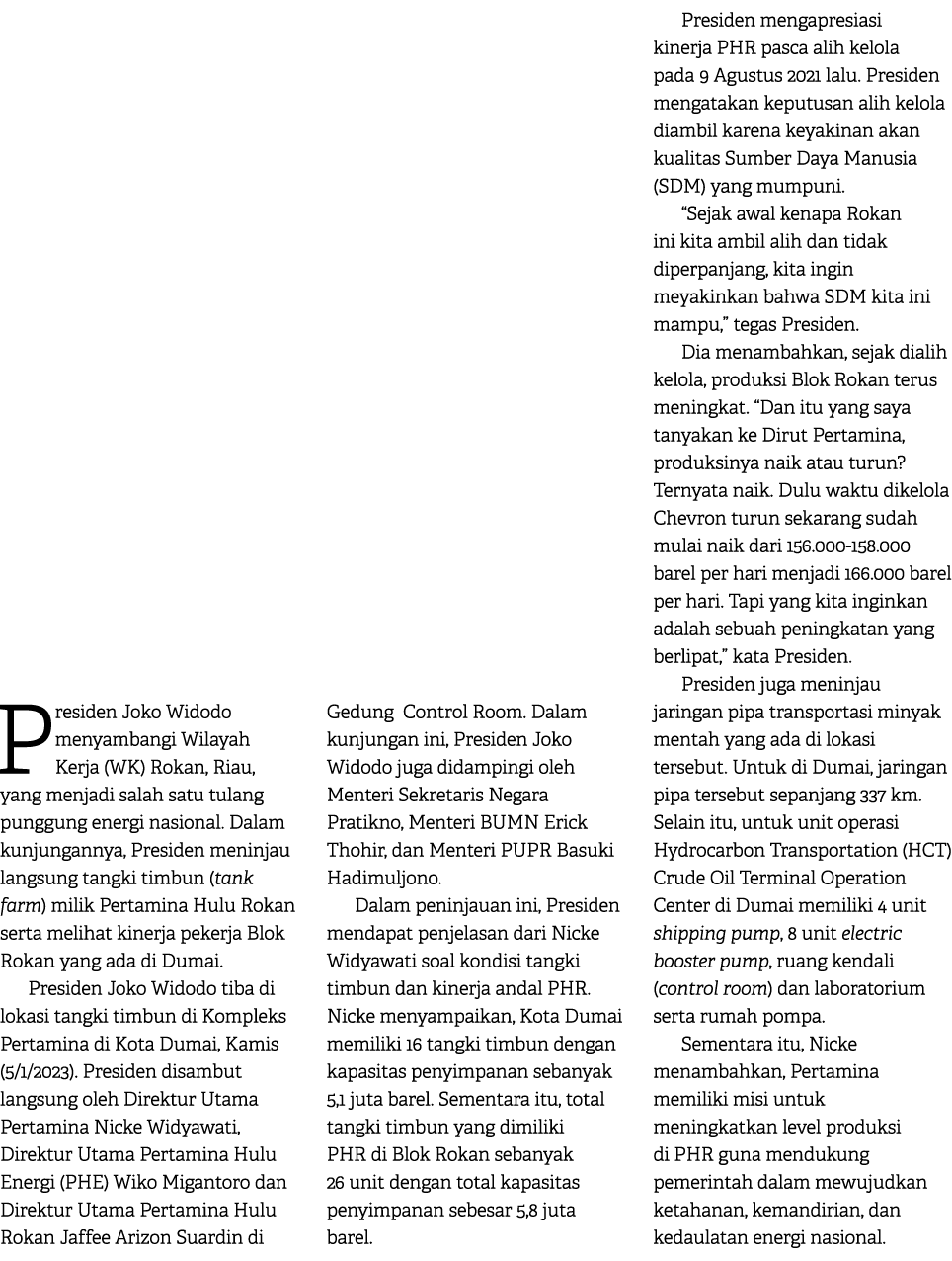 Presiden Joko Widodo menyambangi Wilayah Kerja (WK) Rokan, Riau, yang menjadi salah satu tulang punggung energi nasio...