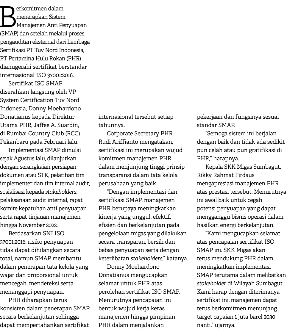 Berkomitmen dalam menerapkan Sistem Manajemen Anti Penyuapan (SMAP) dan setelah melalui proses pengauditan eksternal ...