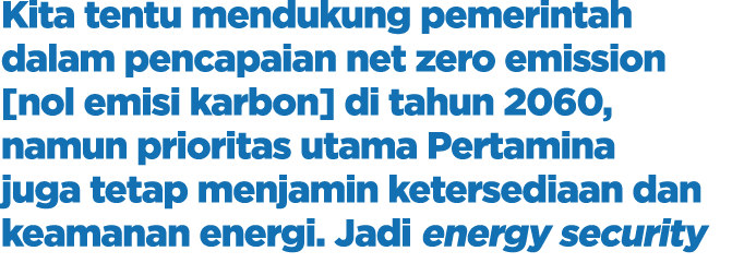 Kita tentu mendukung pemerintah dalam pencapaian net zero emission [nol emisi karbon] di tahun 2060, namun prioritas ...