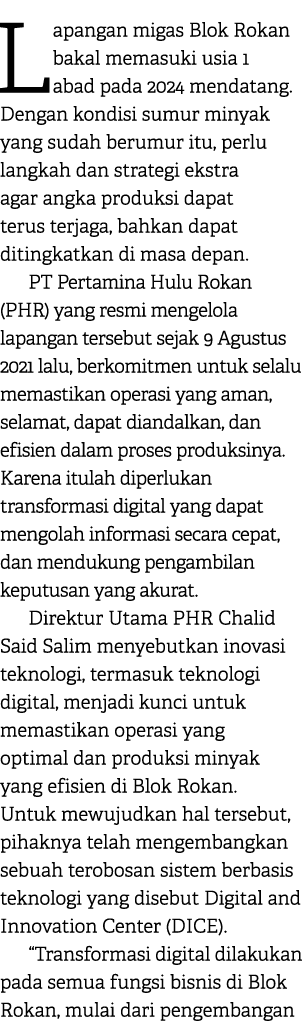 Lapangan migas Blok Rokan bakal memasuki usia 1 abad pada 2024 mendatang. Dengan kondisi sumur minyak yang sudah beru...