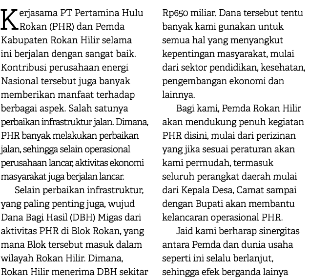 Kerjasama PT Pertamina Hulu Rokan (PHR) dan Pemda Kabupaten Rokan Hilir selama ini berjalan dengan sangat baik. Kontr...