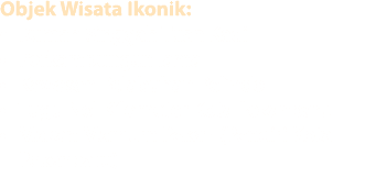 Objek Wisata Ikonik: • Rumah Singgah Tuan Kadi • Perkampungan lama • Kawasan Pelabuhan Pelindo • Tugu Nol Kilometer K...