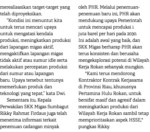 merealisasikan target target yang telah diproyeksikan. “Kondisi ini menuntut kita untuk terus mencari upaya untuk men...