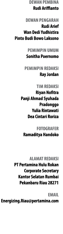 DEWAN PEMBINA Rudi Ariffianto DEWAN Pengarah Rudi Arief Wan Dedi Yudhistira Pinto Budi Bowo Laksono PeMImpin UMUM Son...