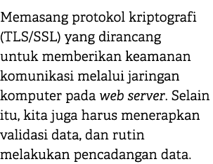 Memasang protokol kriptografi (TLS/SSL) yang dirancang untuk memberikan keamanan komunikasi melalui jaringan komputer...