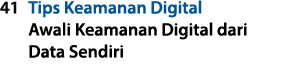 41 Tips Keamanan Digital Awali Keamanan Digital dari Data Sendiri 