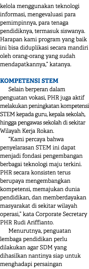 kelola menggunakan teknologi informasi, mengevaluasi para pemimpinnya, para tenaga pendidiknya, termasuk siswanya. Ha...