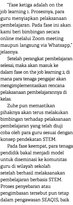 “Fase ketiga adalah on the job learning 1. Prosesnya, para guru menyiapkan pelaksanaan pembelajaran. Pada fase ini ak...