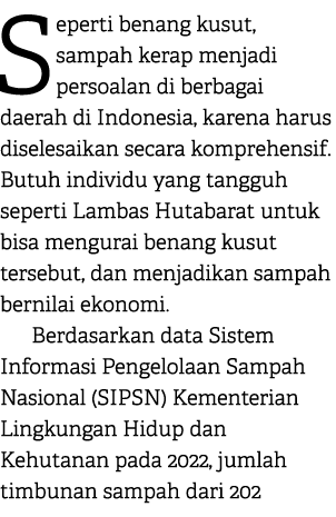 Seperti benang kusut, sampah kerap menjadi persoalan di berbagai daerah di Indonesia, karena harus diselesaikan secar...