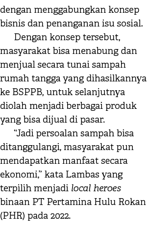 dengan menggabungkan konsep bisnis dan penanganan isu sosial. Dengan konsep tersebut, masyarakat bisa menabung dan me...