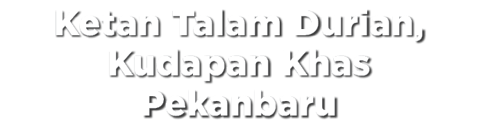 Ketan Talam Durian, Kudapan Khas Pekanbaru