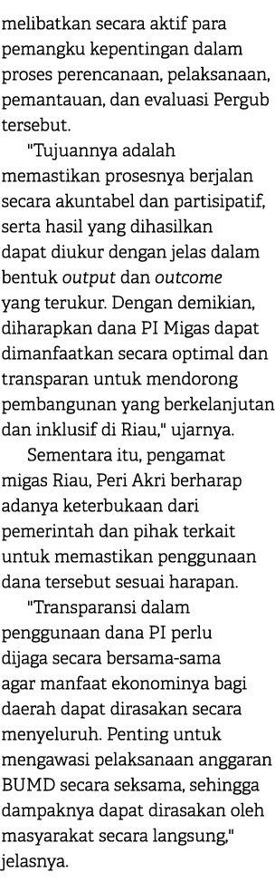 melibatkan secara aktif para pemangku kepentingan dalam proses perencanaan, pelaksanaan, pemantauan, dan evaluasi Per...