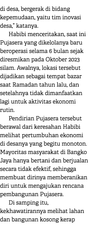 di desa, bergerak di bidang kepemudaan, yaitu tim inovasi desa,” katanya. Habibi menceritakan, saat ini Pujasera yang...