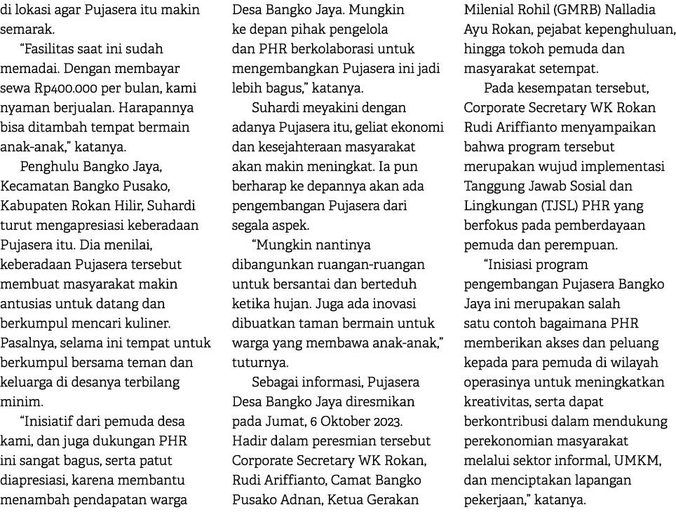 di lokasi agar Pujasera itu makin semarak. “Fasilitas saat ini sudah memadai. Dengan membayar sewa Rp400.000 per bula...