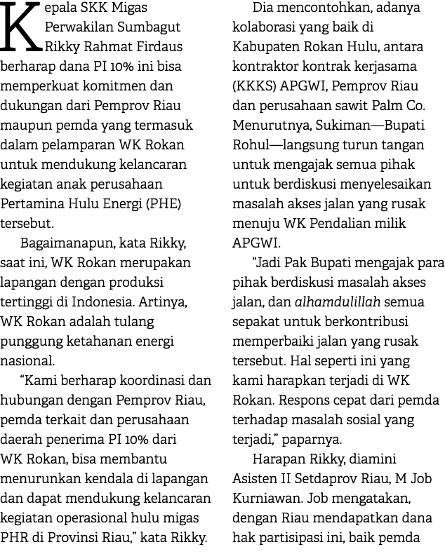 Kepala SKK Migas Perwakilan Sumbagut Rikky Rahmat Firdaus berharap dana PI 10% ini bisa memperkuat komitmen dan dukun...